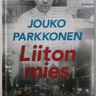 Jouko Parkkonen: Liiton mies (signeerattu) - pikkukuva 1