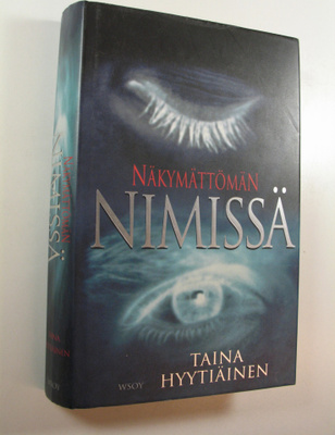 Taina Hyytiäinen : Näkymättömän nimissä