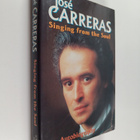 Jose Carreras : Singing from the soul : an autobiography - pikkukuva 1