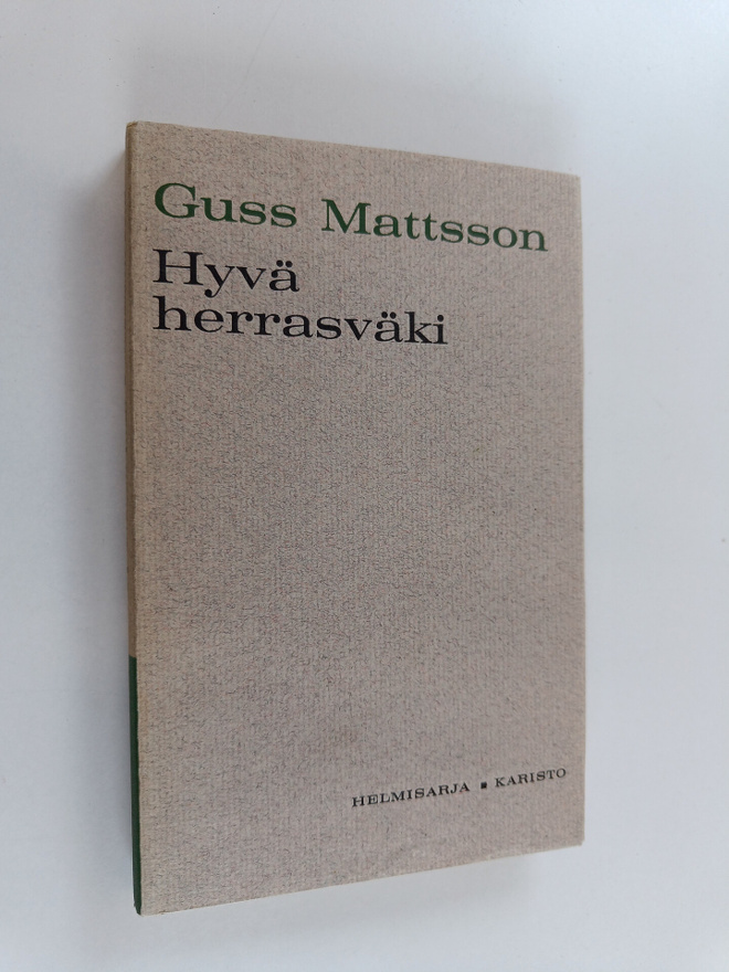 Guss Mattsson : Hyvä herrasväki