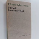 Guss Mattsson : Hyvä herrasväki - pikkukuva 1