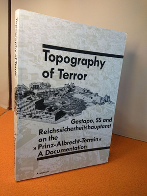 Topography of Terror Topography of Terror Gestapo, SS and Re