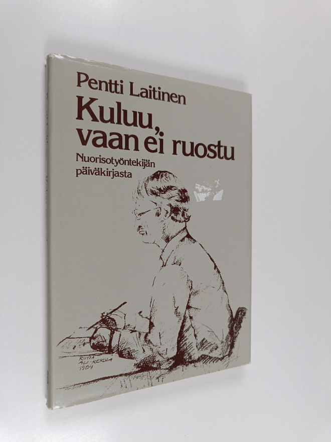 Pentti Laitinen : Kuluu, vaan ei ruostu : nuorisotyönteki...