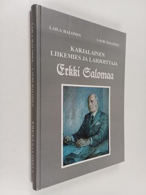 Laila Halonen : Karjalainen liikemies ja lahjoittaja Erkk...