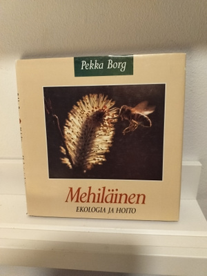 Mehiläinen ekologia ja hoito