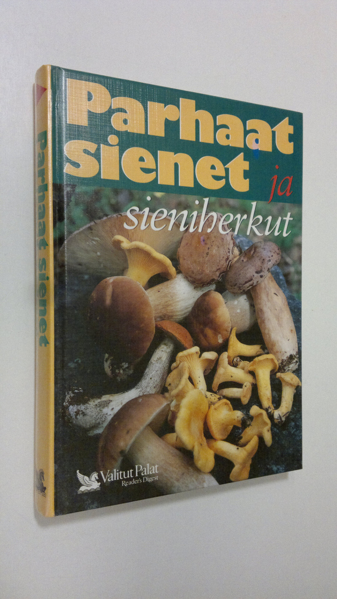 Marja Härkönen : Parhaat sienet ja sieniherkut