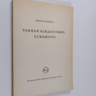 Martti Rapola : Vanhan kirjasuomen lukemisto - pikkukuva 1