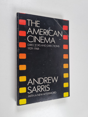 Andrew Sarris : The American cinema : directors and direc...