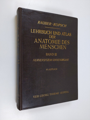 Rauber-Kopsch : Lehrbuch und Atlas der Anatomie des Mensc...