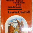 Lewis Carroll - Liisan seikkailut ihmemaassa ja Liisan... - pikkukuva 1
