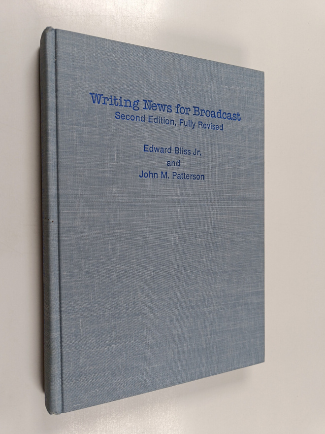 Edward Bliss : Writing news for broadcast