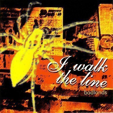 I Walk The Line - Badlands CD