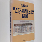 V. J. Palosuo : Merkkimiesten talo : historiikki talosta ... - pikkukuva 1