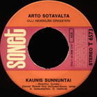 Arto Sotavalta – Kaunis Sunnuntai / En Syytä Nää - pikkukuva 1