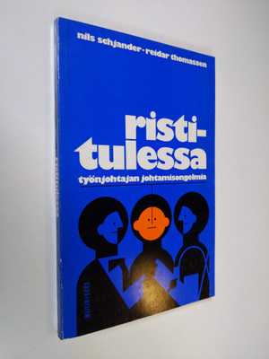 Nils Schjander : Ristitulessa : työnjohtajan johtamisonge...