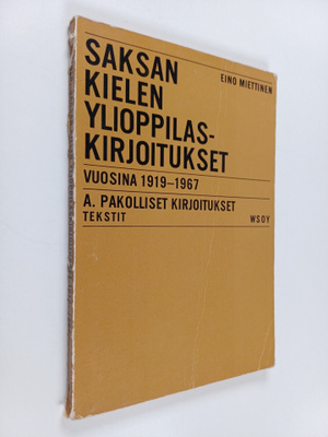 Eino Miettinen : Saksan kielen ylioppilaskirjoitukset vuo...
