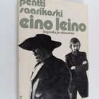 Pentti Saarikoski : Eino Leino : legenda jo eläessään - pikkukuva 1