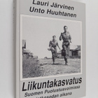 Unto Huuhtanen ym. : Liikuntakasvatus Suomen puolustusvoi... - pikkukuva 1
