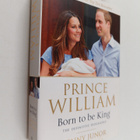Penny Junor : Prince William : born to be king : an intim... - pikkukuva 1