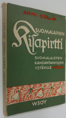 Anni (toim.) Collan : Suomalainen kisapirtti : suomalaist...