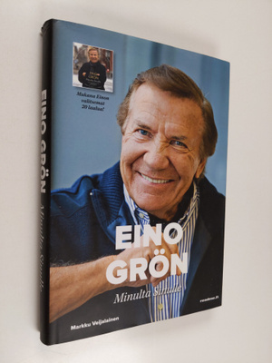 Markku Veijalainen : Eino Grön : minulta sinulle