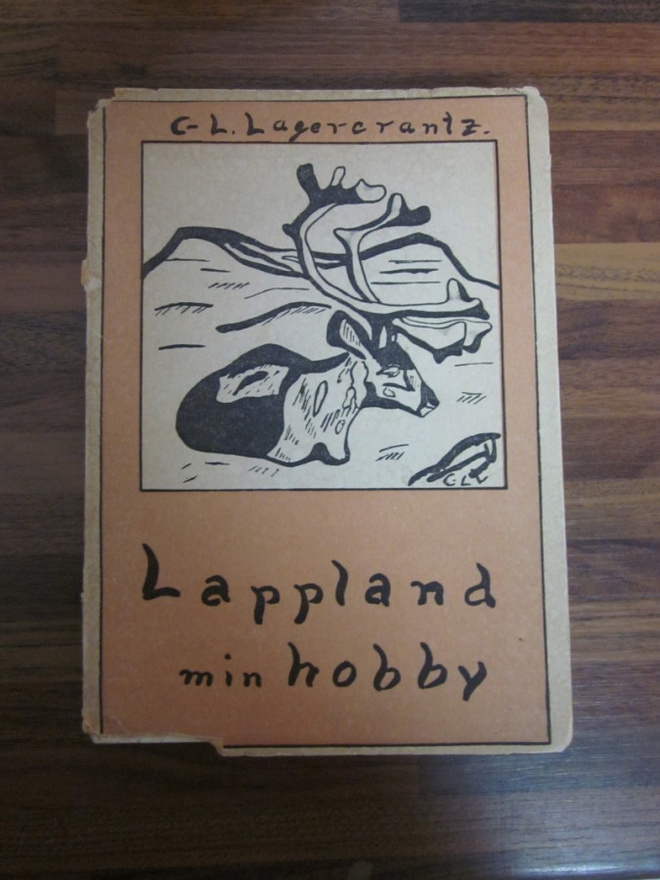 C -L. LAGERCRANTZ - LAPPLAND MIN HOBBY v 1944