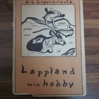 C -L. LAGERCRANTZ - LAPPLAND MIN HOBBY v 1944 - pikkukuva 1