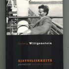 Ludwig Wittgenstein : Ajatusliikkeitä - pikkukuva 1