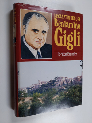 Torsten Brander : Recanatin tenori Beniamino Gigli (signe...