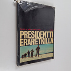 Presidentti eräretkillä - pikkukuva 1