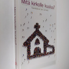Mitä kirkolle kuuluu? - pikkukuva 1