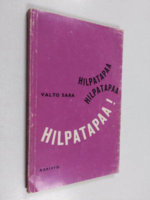 Valto Sara : Hilpatapaa! : runoja