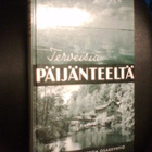 Aaro A. Nuutinen TERVEISIÄ PÄIJÄNTEELTÄ ( 2 p. 2000) Sis.pk - pikkukuva 1