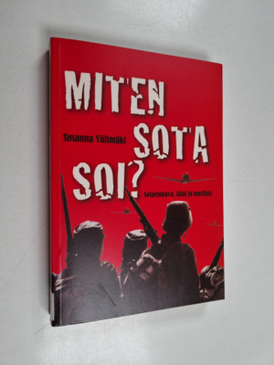 Susanna Välimäki : Miten sota soi : sotaelokuva, ääni ja ...