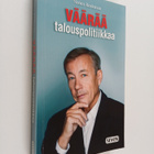 Sixten Korkman : Väärää talouspolitiikkaa : talouden krii... - pikkukuva 1