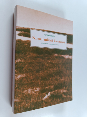 Alpo Räisänen : Nimet mieltä kiehtovat : etymologista nim...