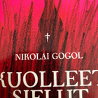 NIKOLAI GOGOL: KUOLLEET SIELUT - pikkukuva 1