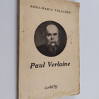 Anna-Maria Tallgren : Paul Verlaine : hänen elämänsä ja r... - pikkukuva 1