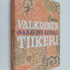Aravind Adiga : Valkoinen tiikeri - pikkukuva 1