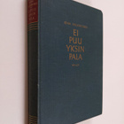 Oiva Paloheimo : Ei puu yksin pala - pikkukuva 1