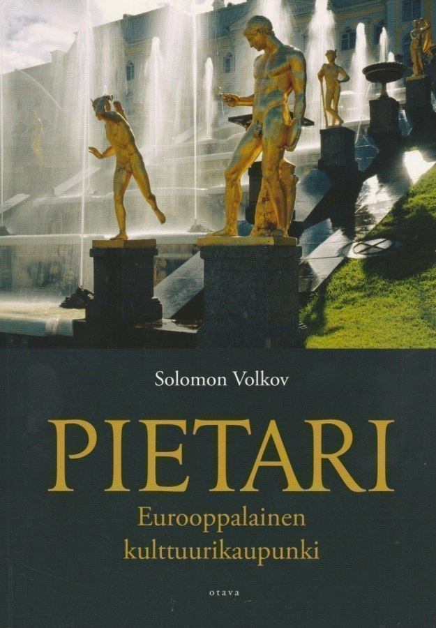 Solomon Volkov: Pietari - eurooppalainen kulttuurikaupunki