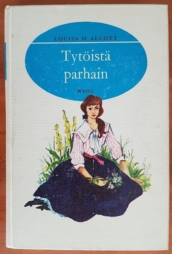 Louisa M. Alcott: Tytöistä parhain