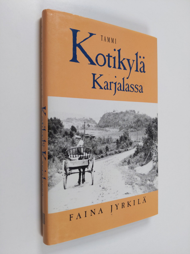 Faina Jyrkilä : Kotikylä Karjalassa