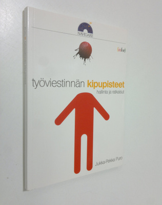Jukka-Pekka Puro : Työviestinnän kipupisteet : hallinta j...