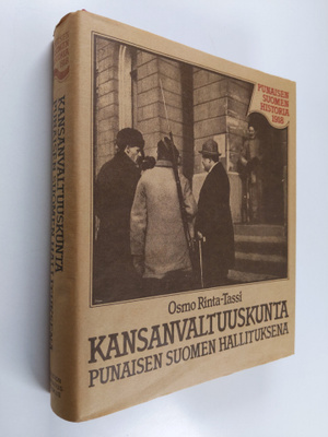 Osmo Rinta-Tassi : Kansanvaltuuskunta punaisen Suomen hal...