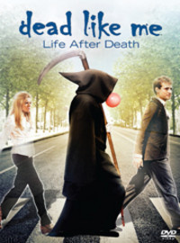 Dead Like Me - Life After Death  -  DVD