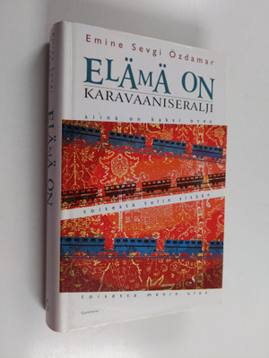 Emine Sevgi : Elämä on karavaaniseralji
