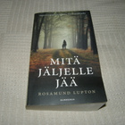 Rosamund Lupton Mitä jäljelle jää   -pok - pikkukuva 1
