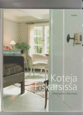 Puustinen,Sari: Koteja Fiskarsissa, Tammi 2005,yvk,1.p.,hyvä