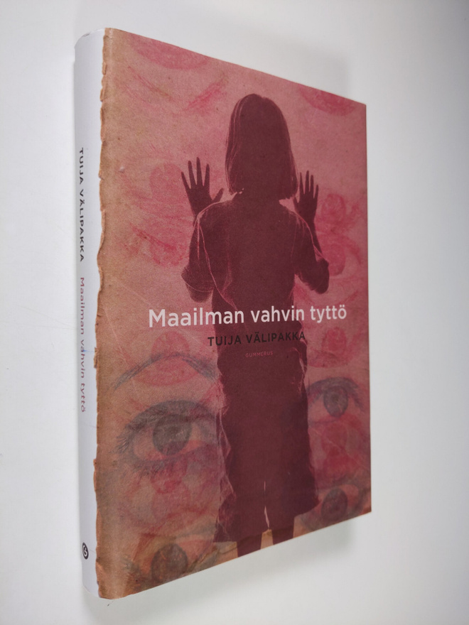 Tuija Välipakka : Maailman vahvin tyttö